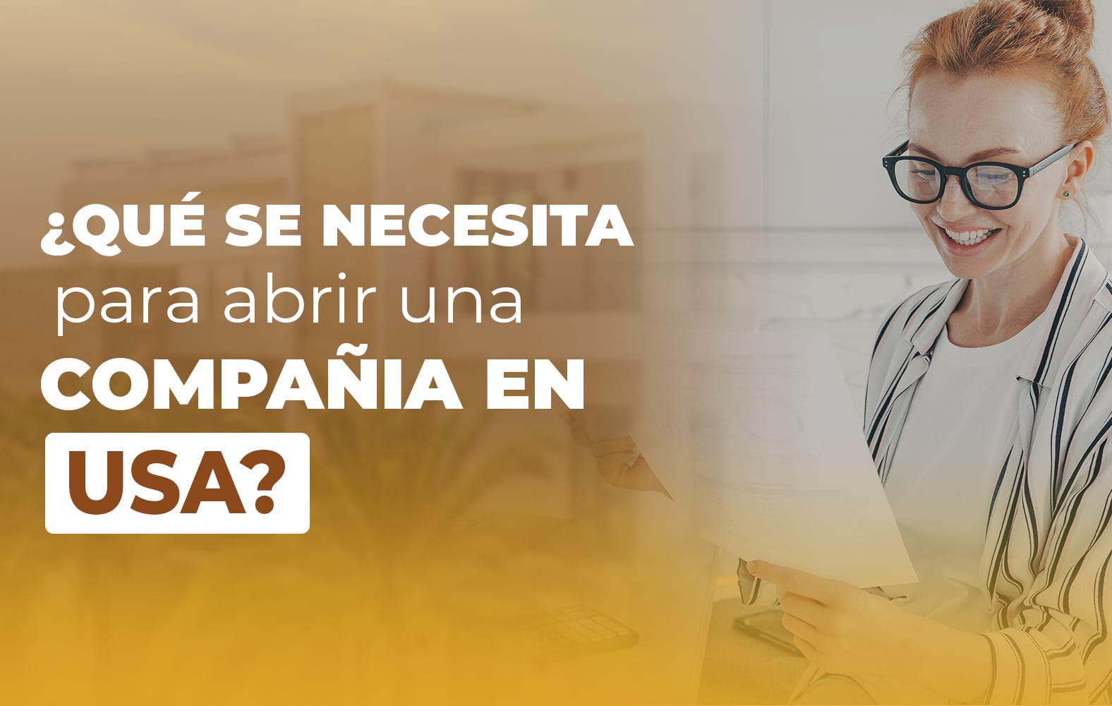 Qué se necesita para abrir una compañía en USA?
